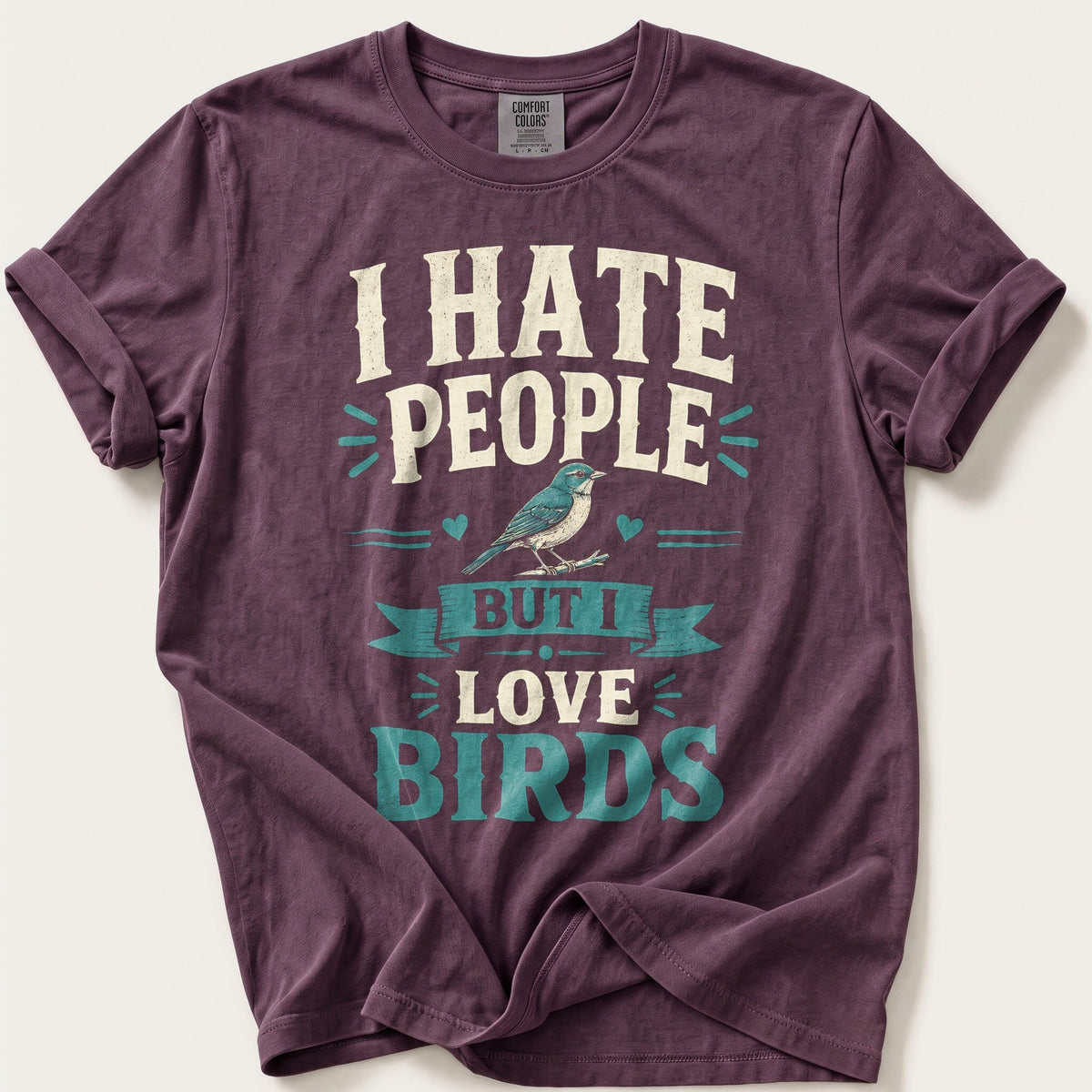I Hate People But I Love Birds — Berry Comfort Colors tee
