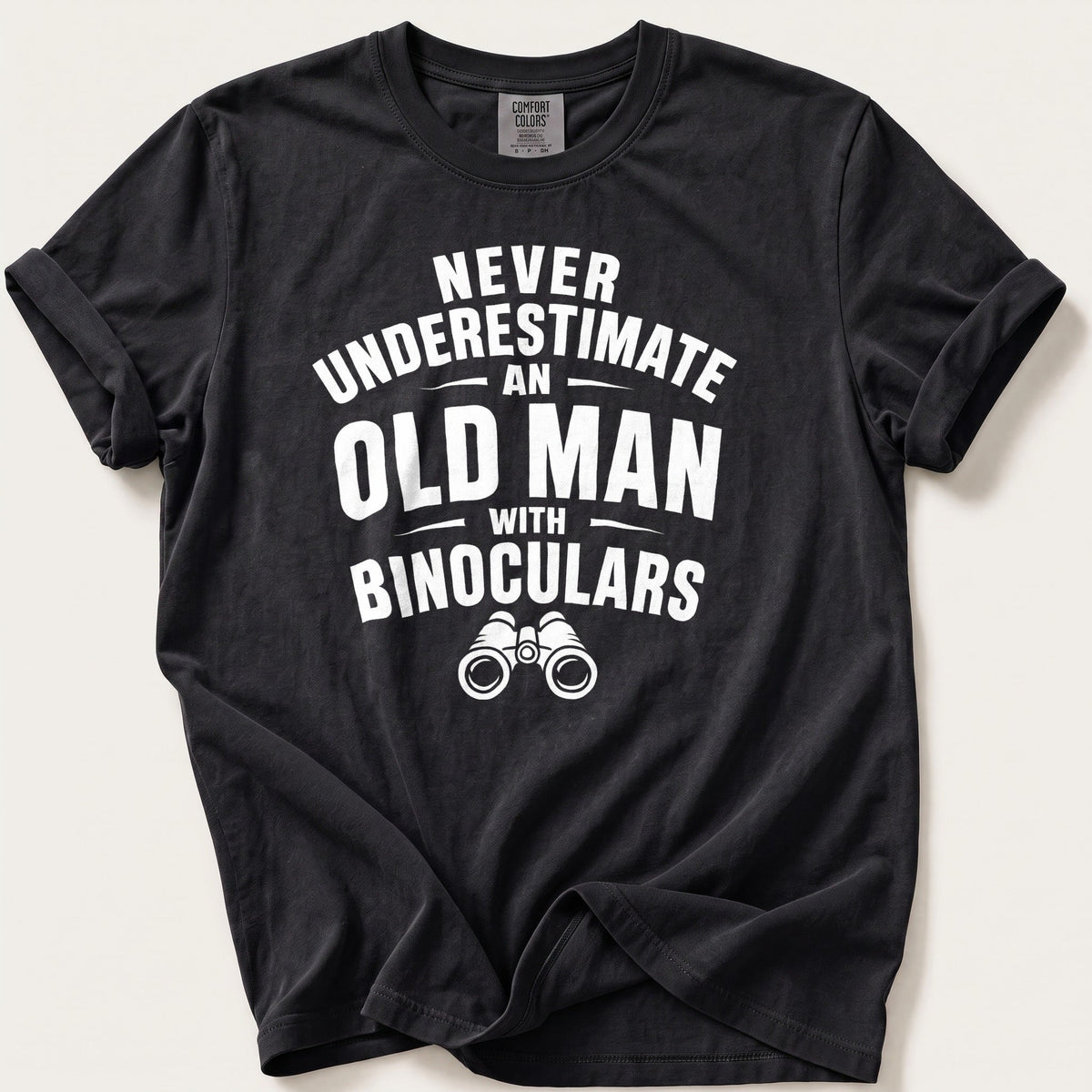 Never Underestimate An Old Man — Black Comfort Colors tee