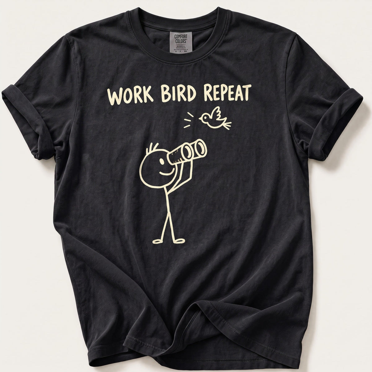 Work Bird Repeat — Black Comfort Colors tee