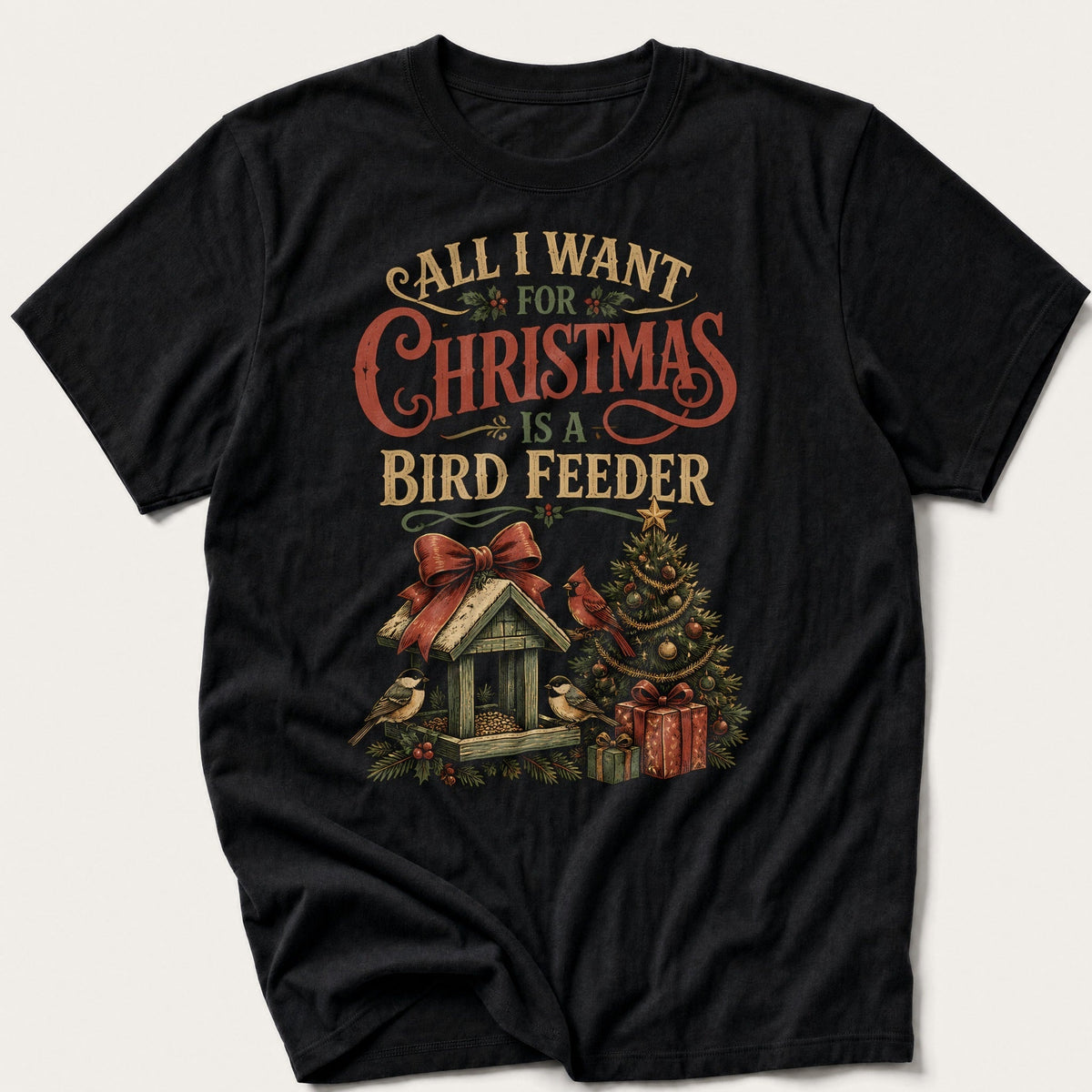 All I Want Is A Bird Feeder — Black T-Shirt
