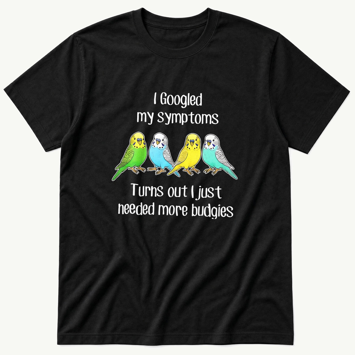 Budgie Symptoms — Black T-Shirt