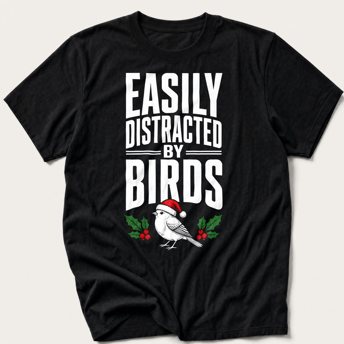 Easily Distracted By Birds Christmas — Black T-Shirt