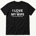 i-love-my-wife — Black T-Shirt