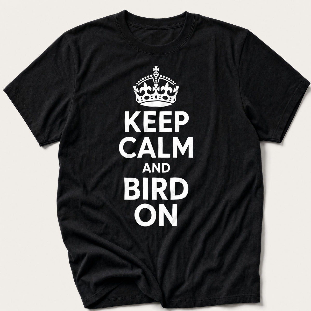 Keep Calm And Bird On Classic — Black T-Shirt