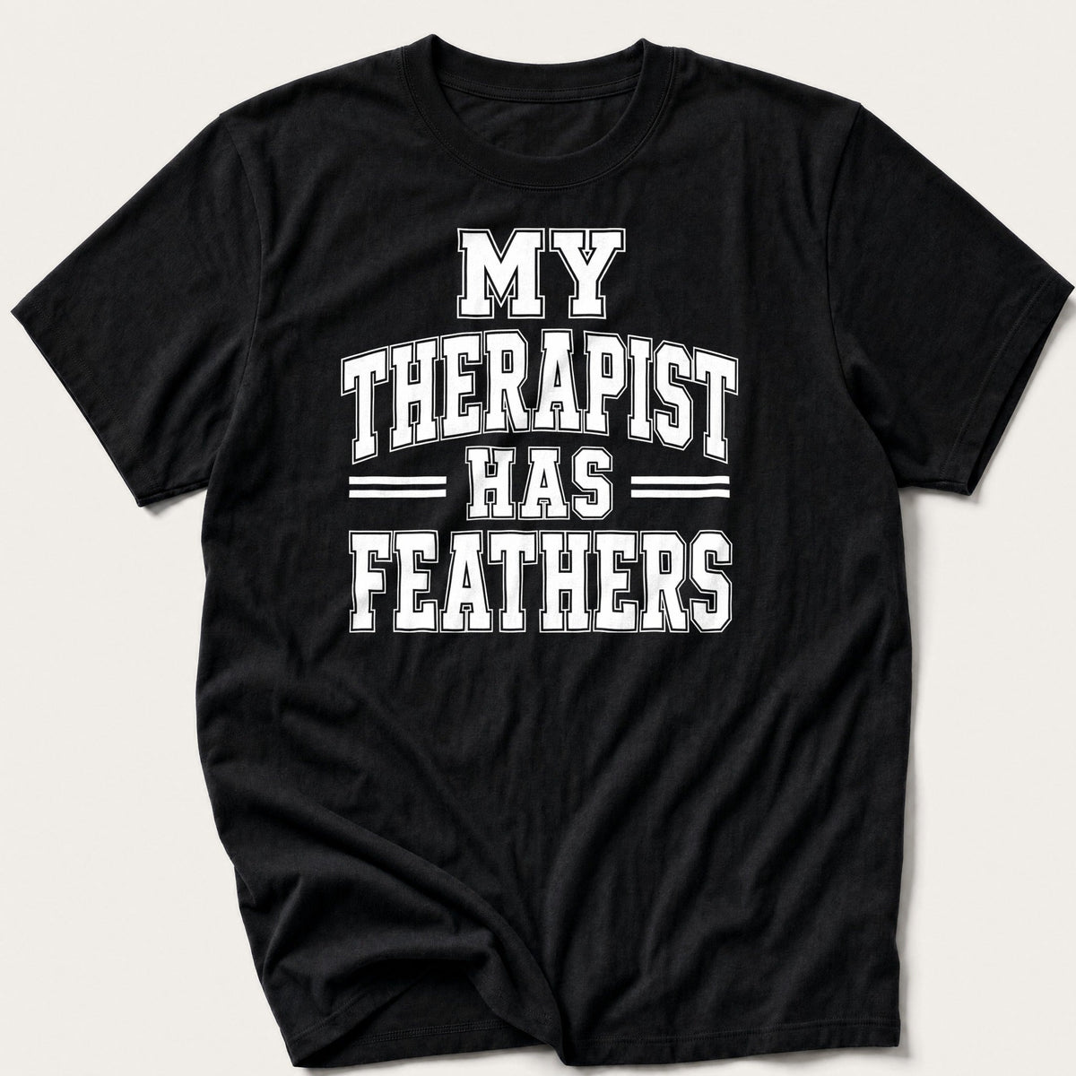 My Therapist Has Feathers Varsity — Black T-Shirt