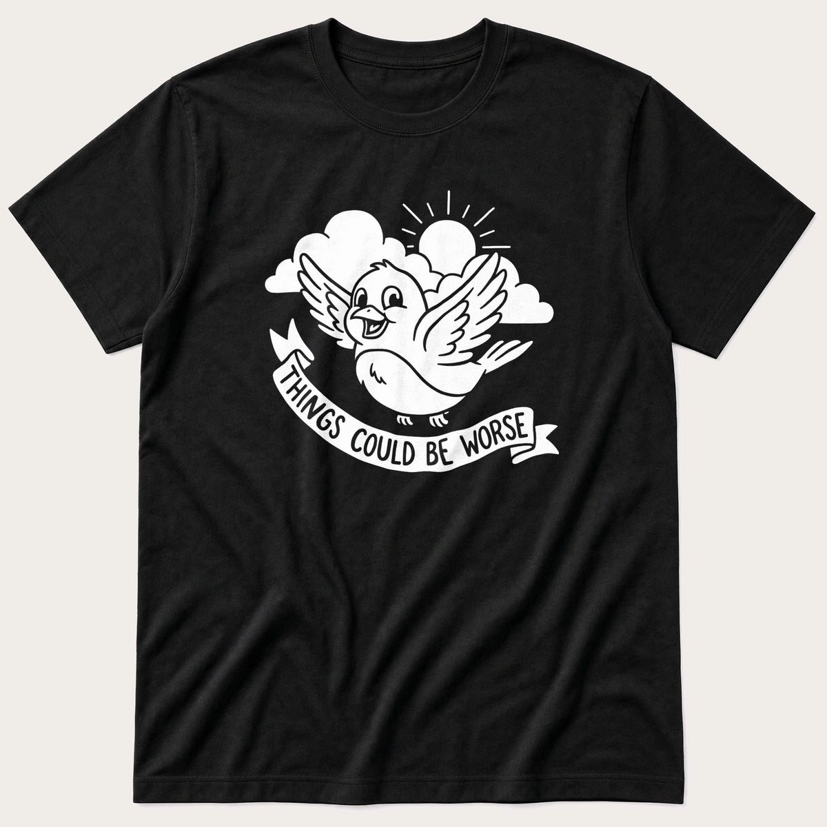 Things Could Be Worse — Black T-Shirt