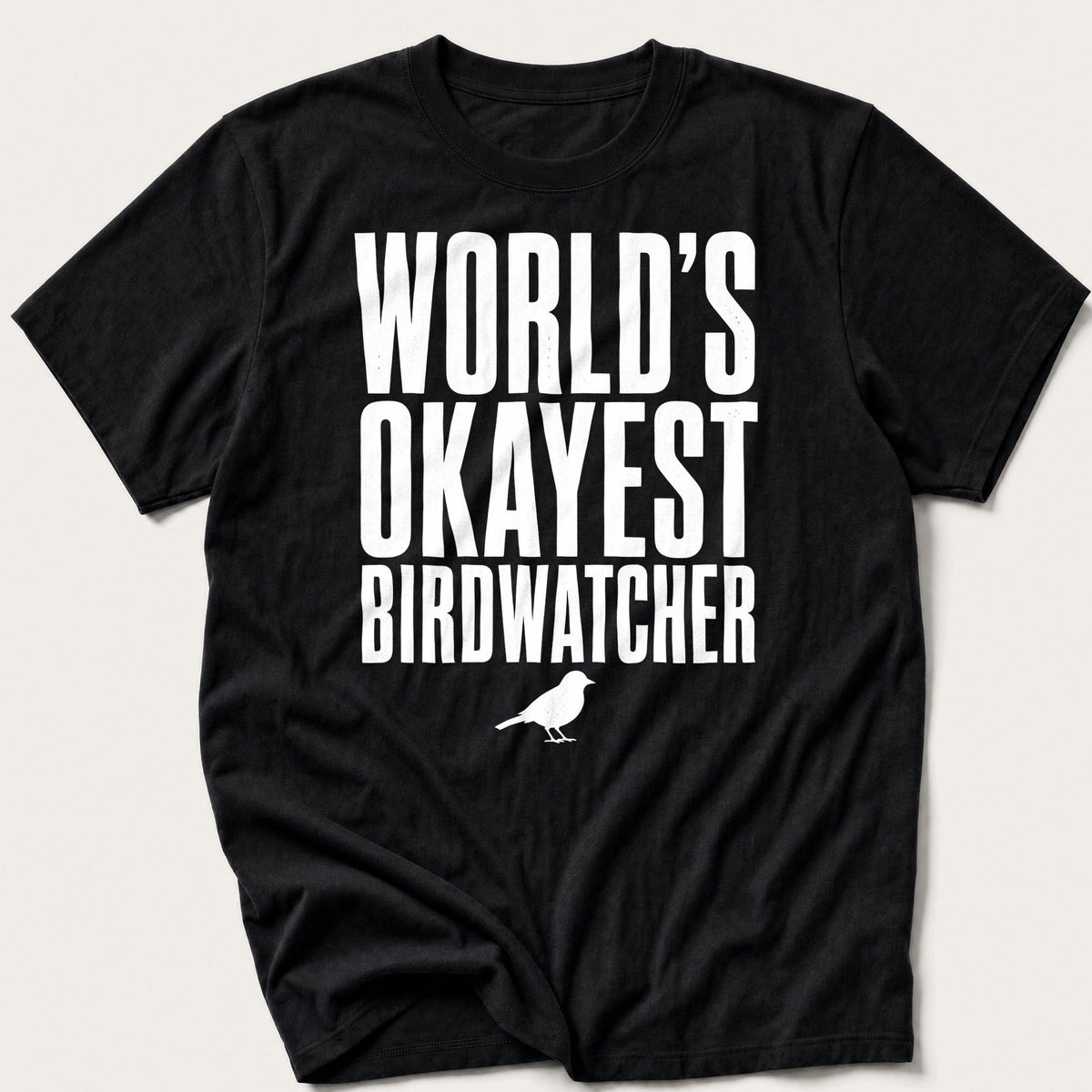 World's Okayest Birdwatcher — Black T-Shirt