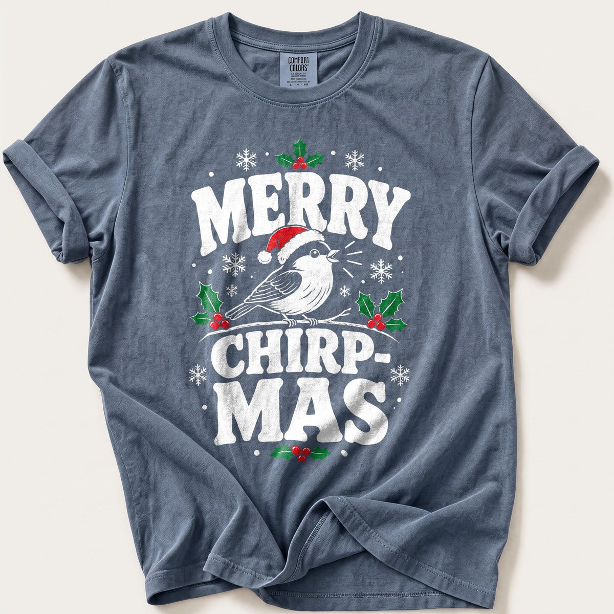 Merry Chirpmas — Blue Jean Comfort Colors tee