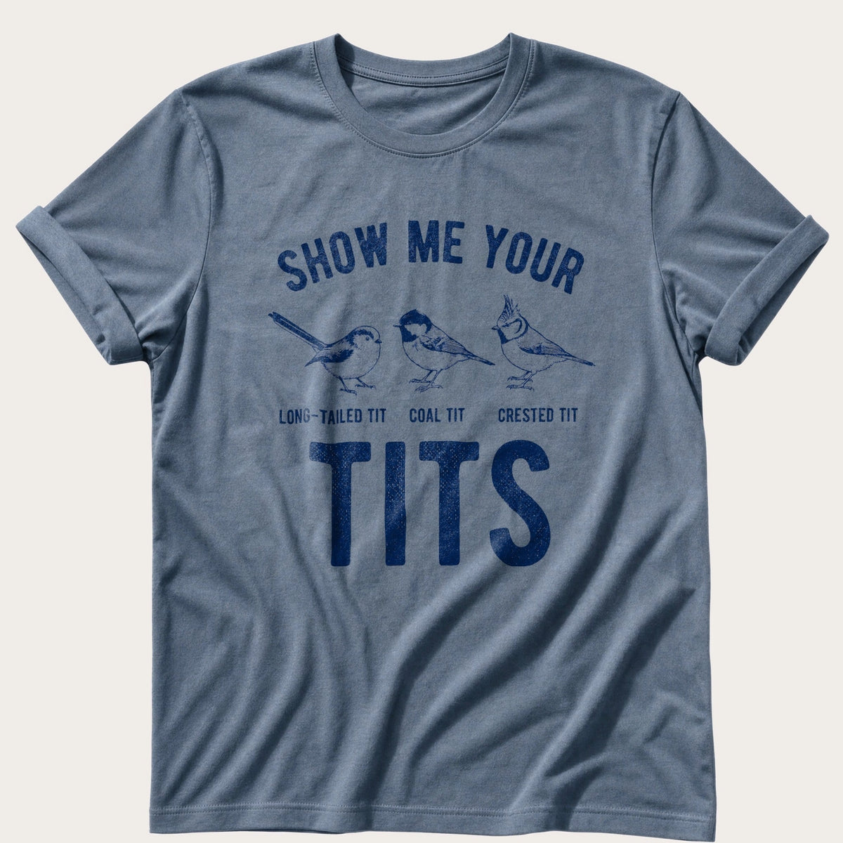 Show Me Your Tits — Blue Jean Comfort Colors tee