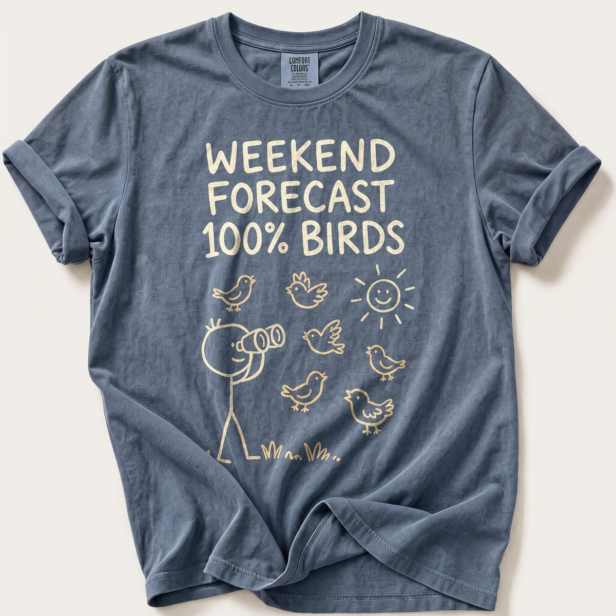 Weekend Forecast 100% Birds — Blue Jean Comfort Colors tee