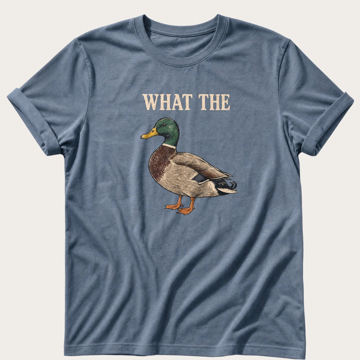 What The Duck — Blue Jean Comfort Colors tee