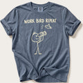 Work Bird Repeat — Blue Jean Comfort Colors tee