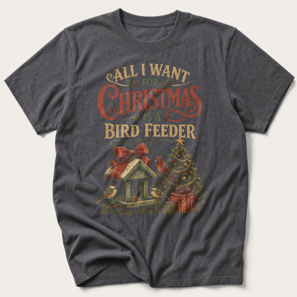 All I Want Is A Bird Feeder — Charcoal T-Shirt