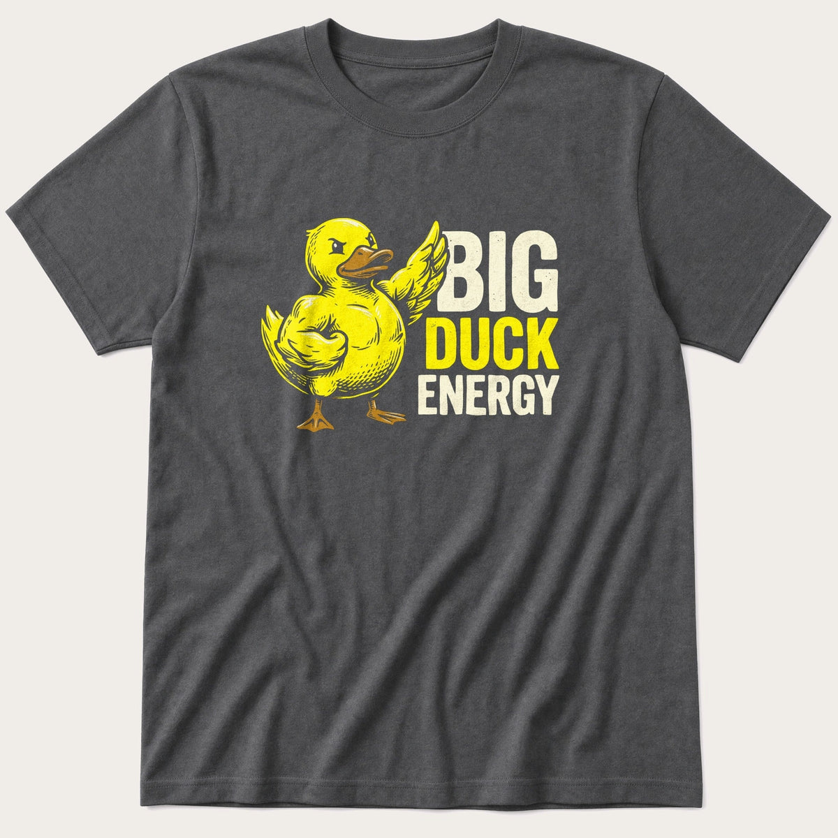 Big Duck Energy — Charcoal T-Shirt