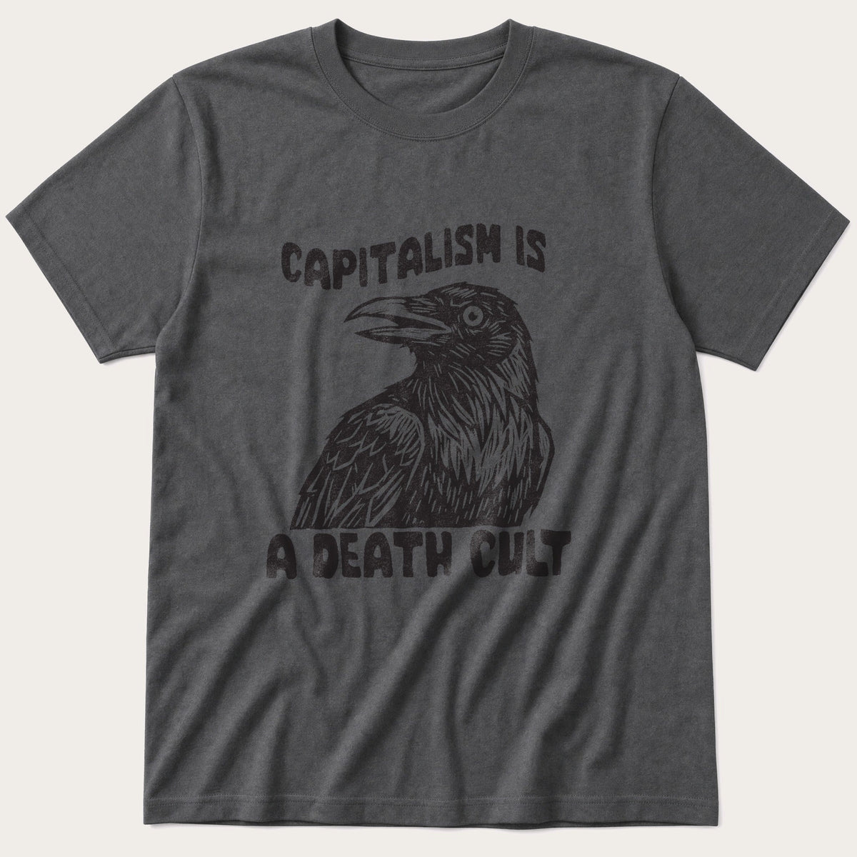 Capitalism Is A Death Cult 55 — Charcoal T-Shirt
