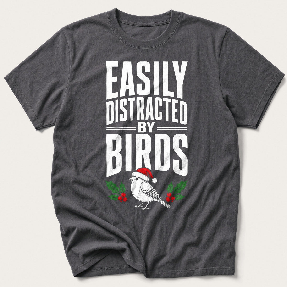 Easily Distracted By Birds Christmas — Charcoal T-Shirt