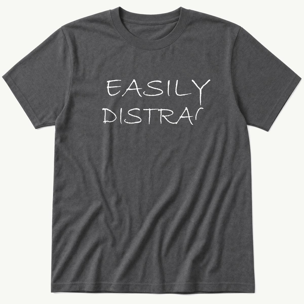 Easily Distracted — Charcoal T-Shirt