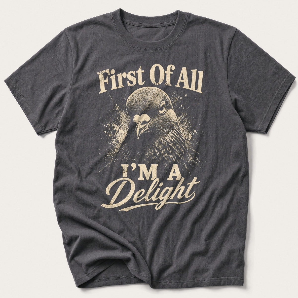 First Of All I'm A Delight — Charcoal T-Shirt
