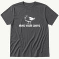 Mind Your Chips — Charcoal T-Shirt