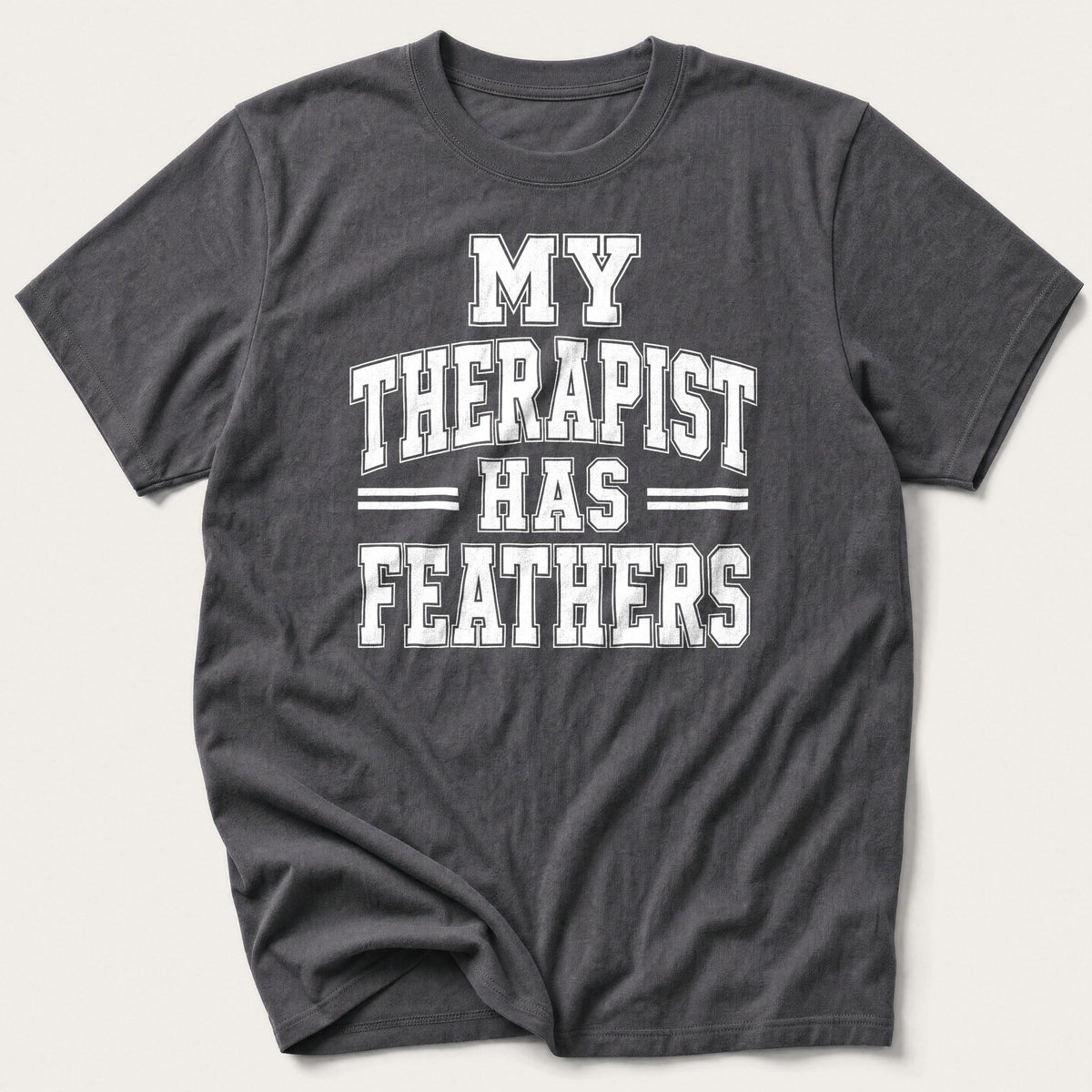 My Therapist Has Feathers Varsity — Charcoal T-Shirt