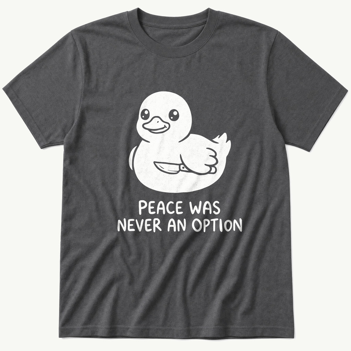 Peace Was Never An Option — Charcoal T-Shirt