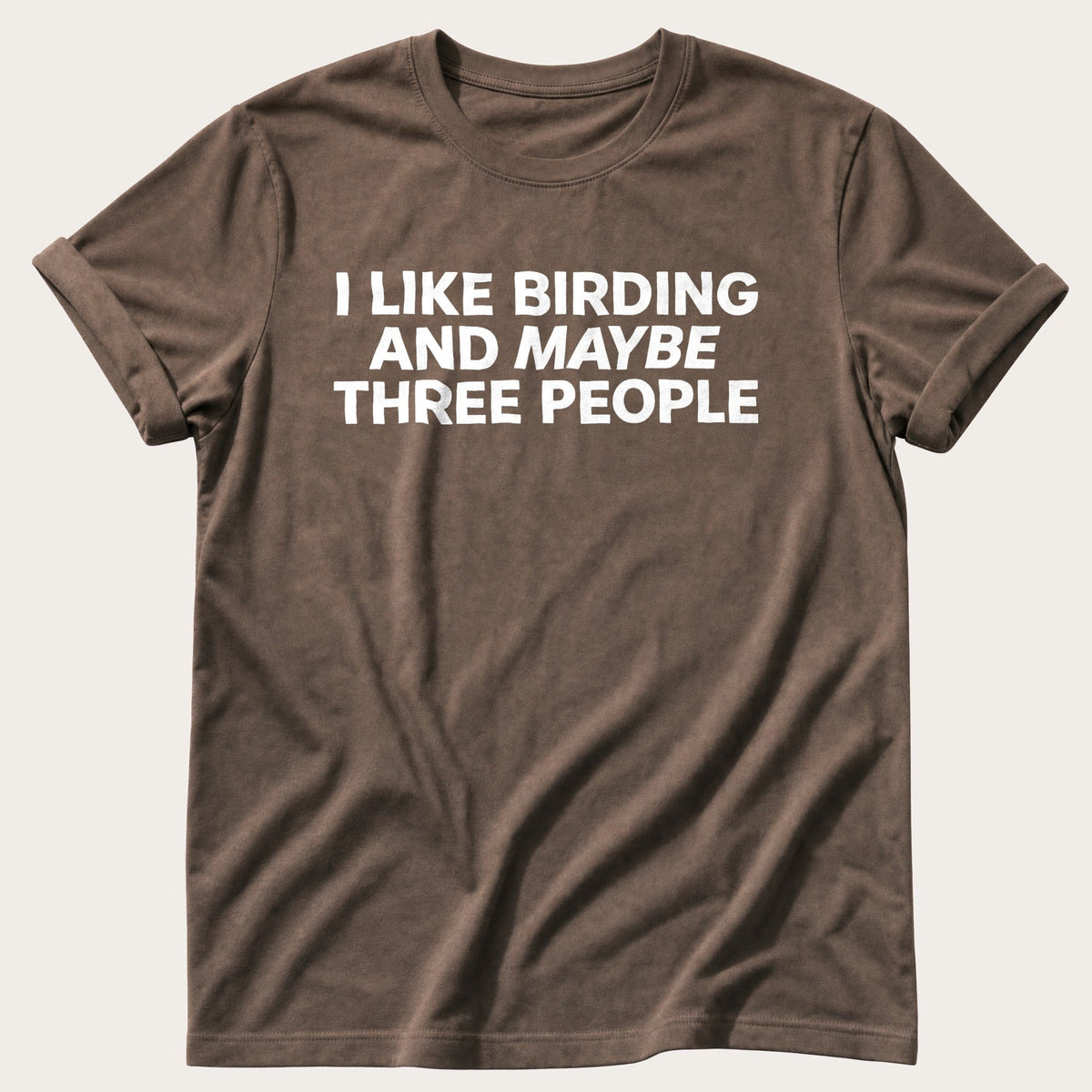 Birding And Maybe 3 People — Espresso Comfort Colors tee
