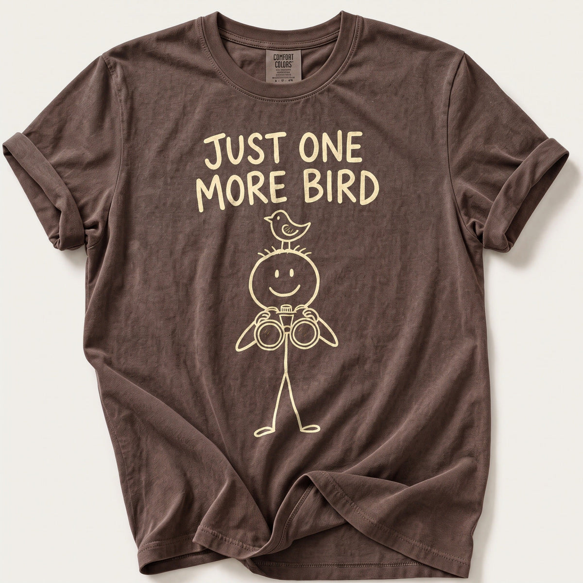 Just One More Bird — Espresso Comfort Colors tee