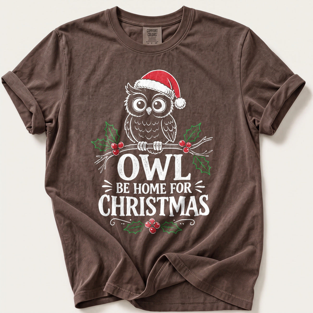 Owl Be Home For Christmas — Espresso Comfort Colors tee