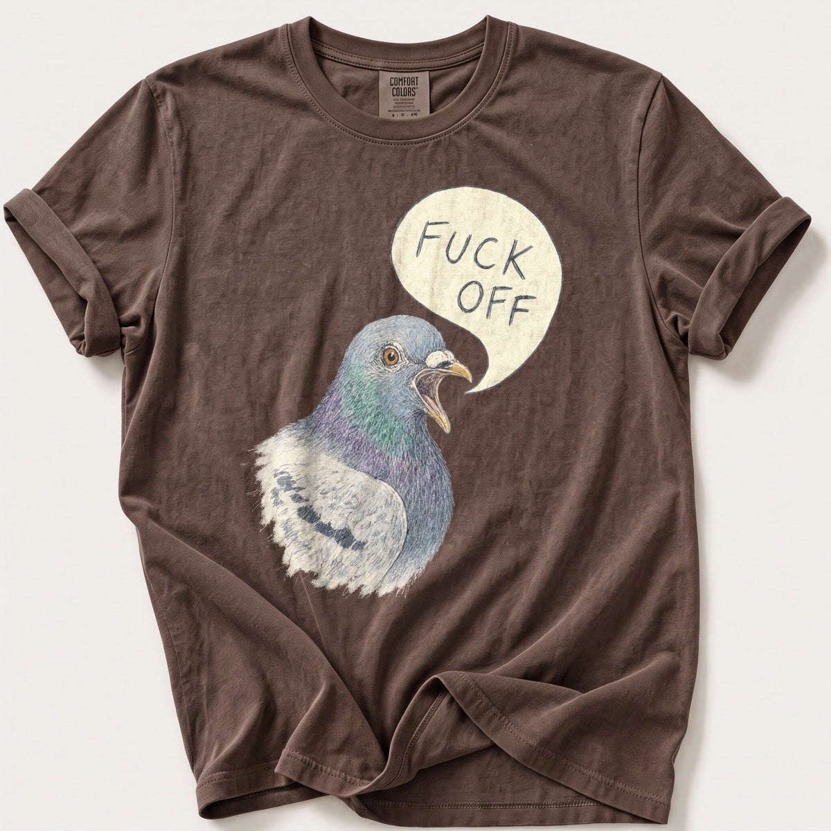 Pigeon With Opinions — Espresso Comfort Colors tee