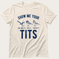 Show Me Your Tits — Ivory Comfort Colors tee
