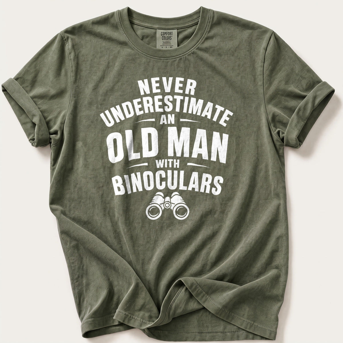 Never Underestimate An Old Man — Moss Comfort Colors tee
