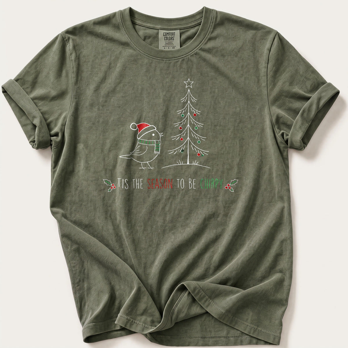 'Tis The Season To Be Chirpy — Moss Comfort Colors tee