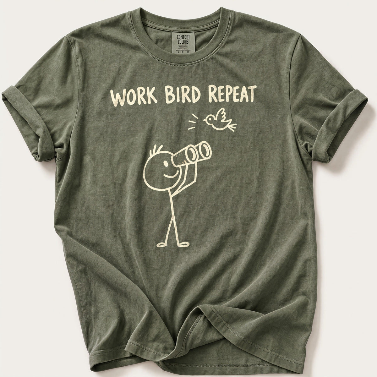 Work Bird Repeat — Moss Comfort Colors tee