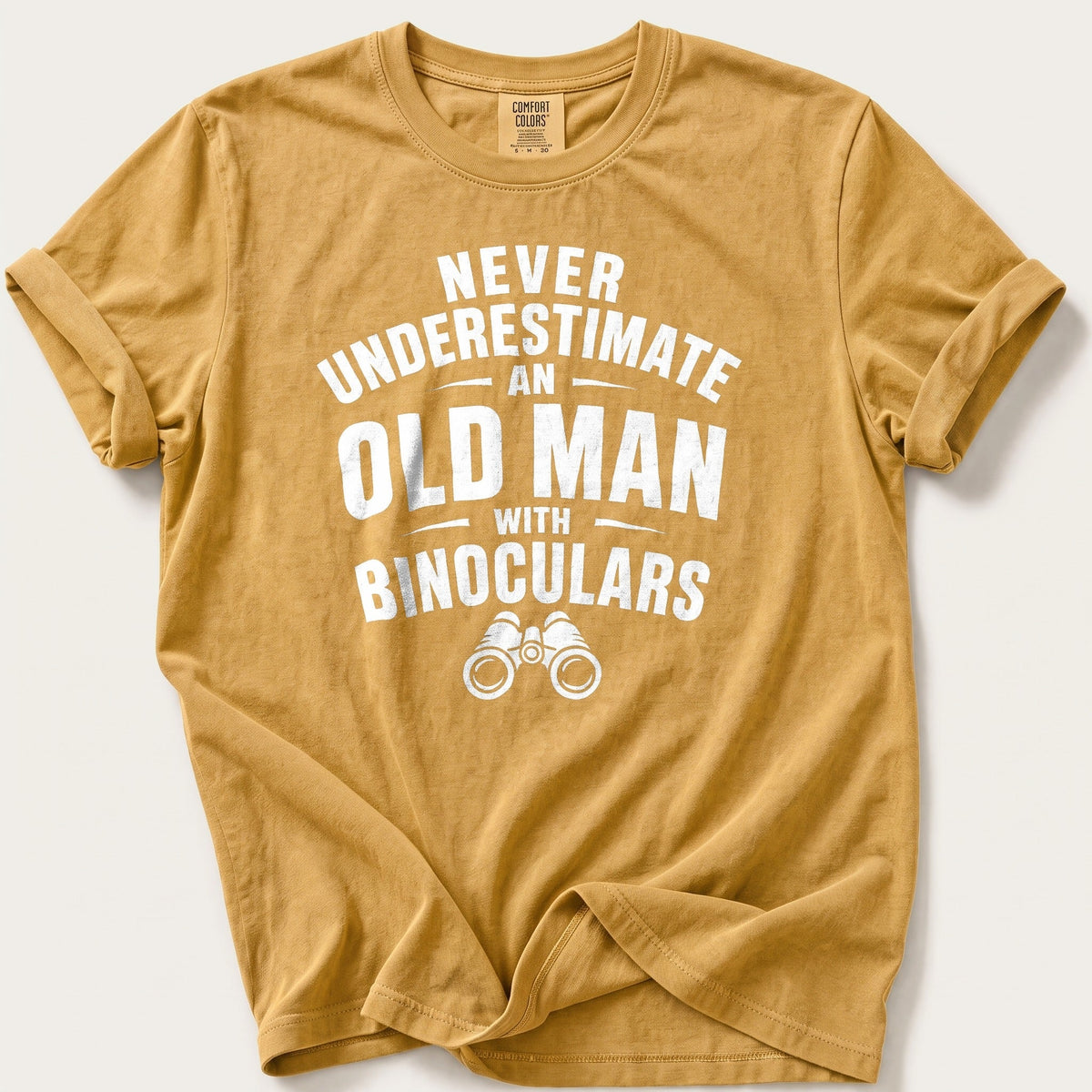 Never Underestimate An Old Man — Mustard Comfort Colors tee