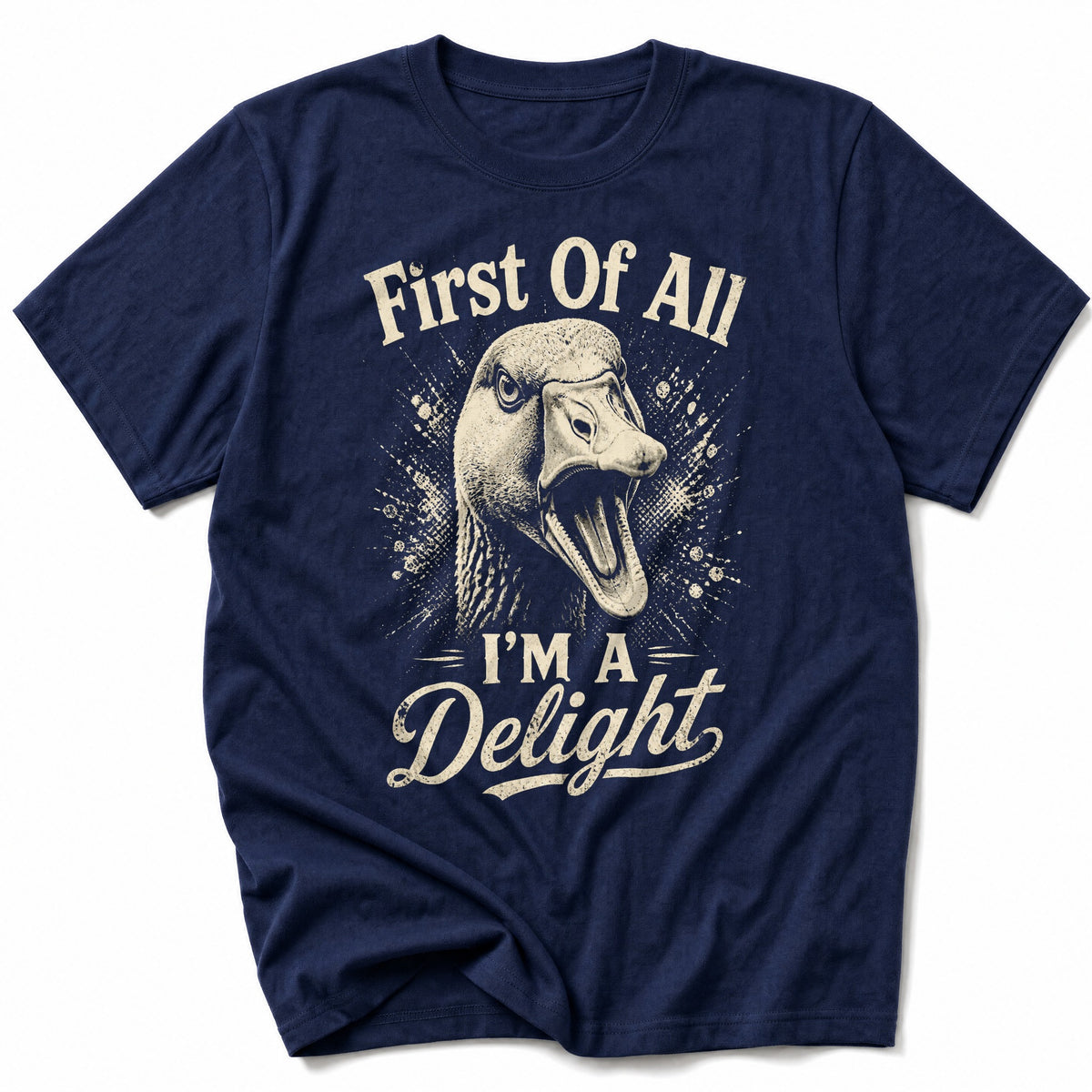 I'm A Delight Goose T-Shirt