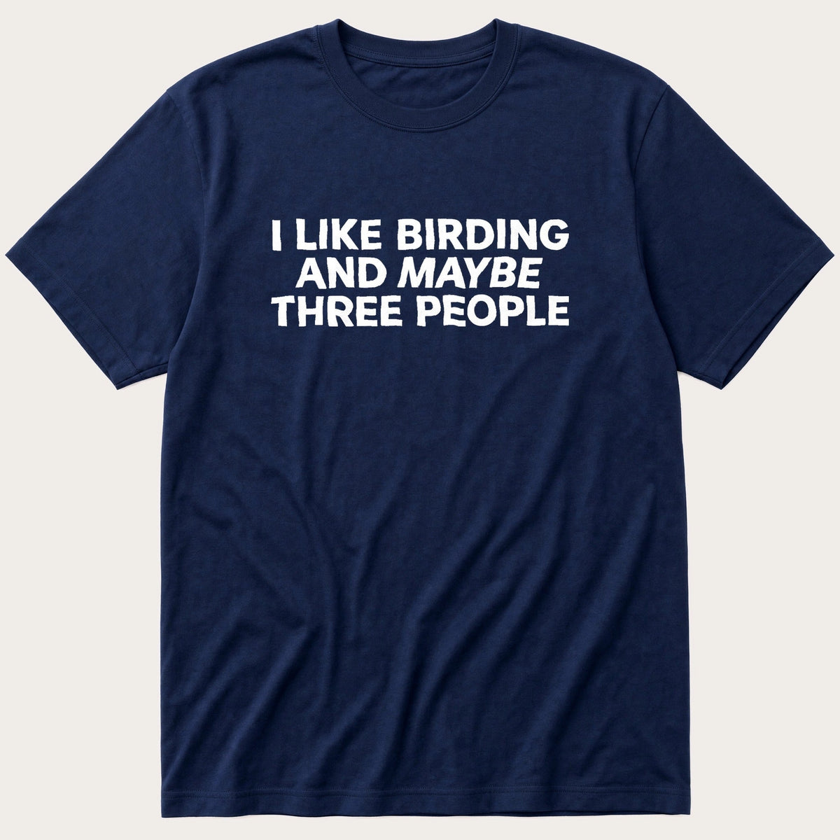 Birding And Maybe 3 People — Navy T-Shirt