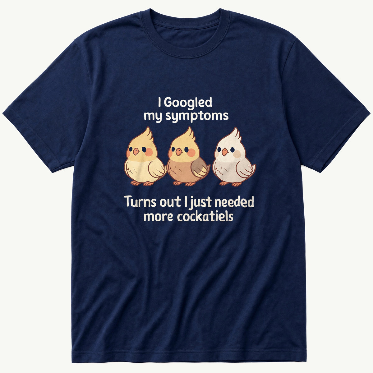 Cockatiels Symptoms — Navy T-Shirt