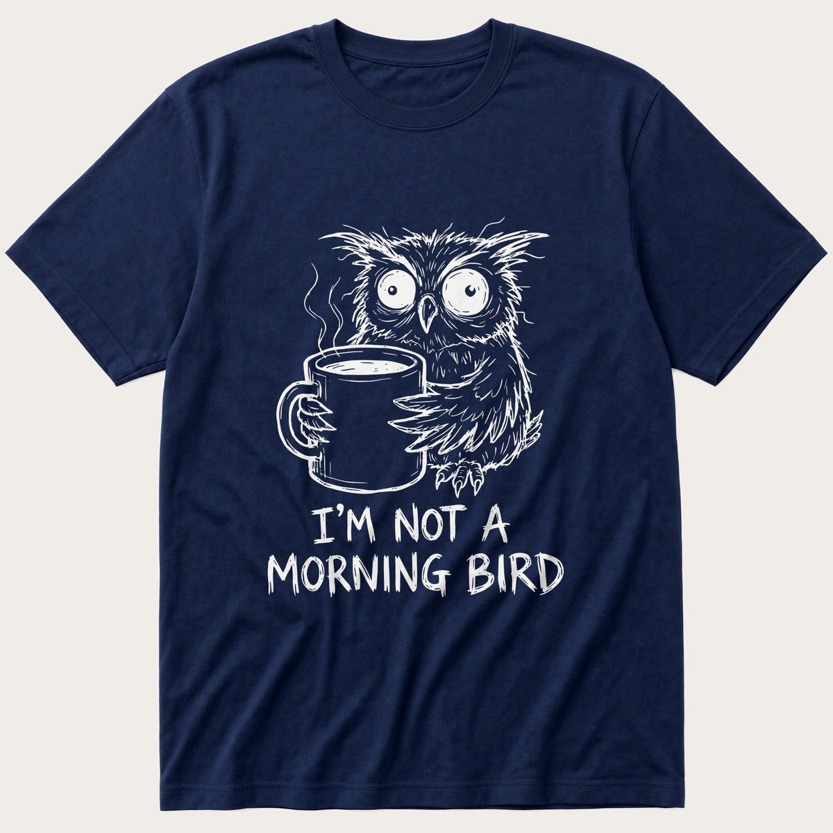 I'm Not A Morning Bird — Navy T-Shirt