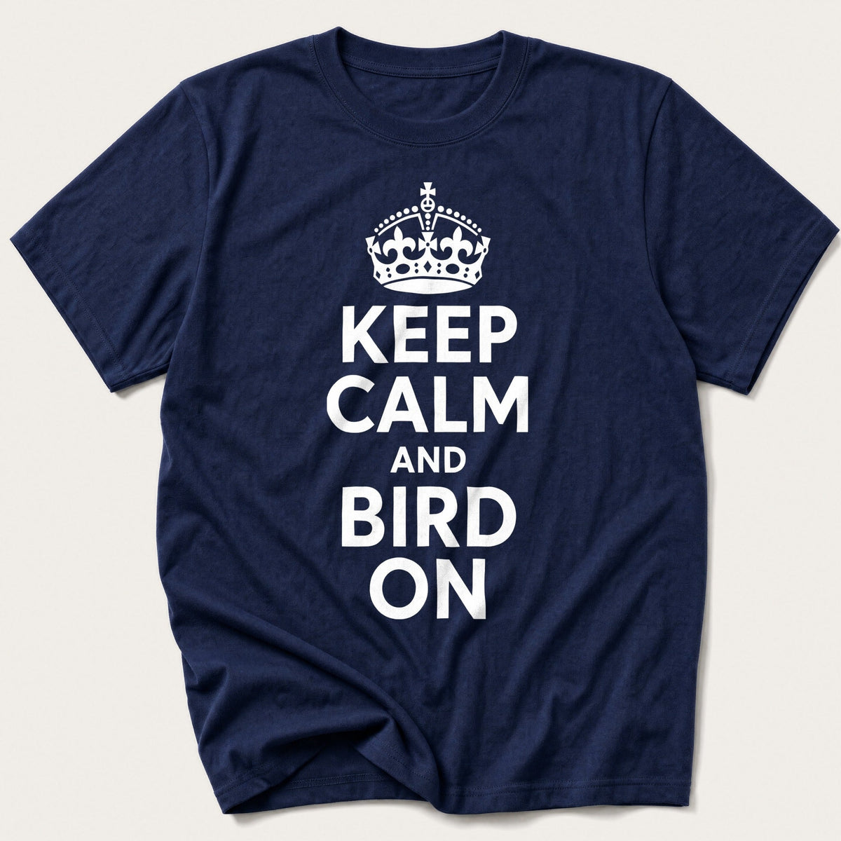 Keep Calm And Bird On Classic — Navy T-Shirt