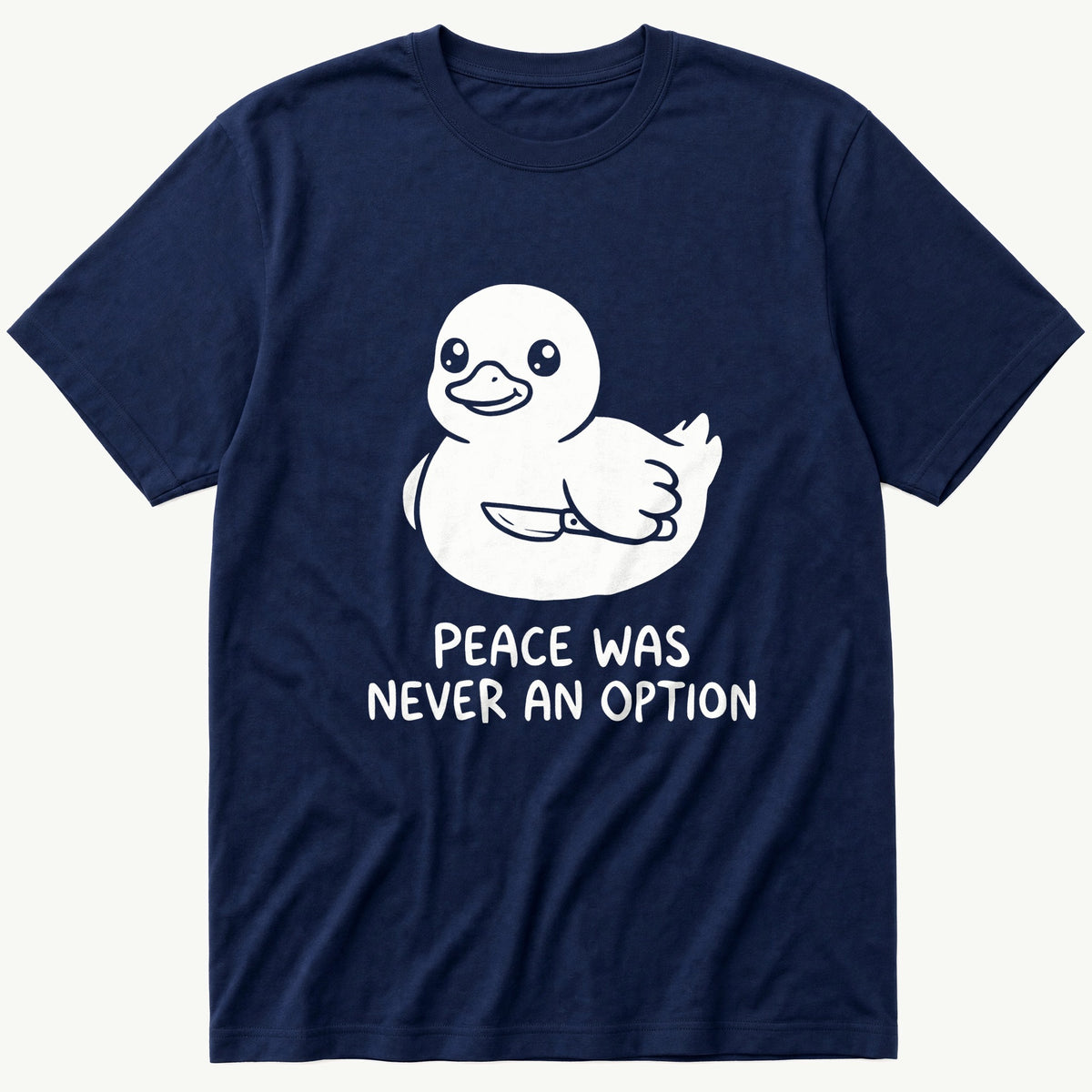Peace Was Never An Option — Navy T-Shirt