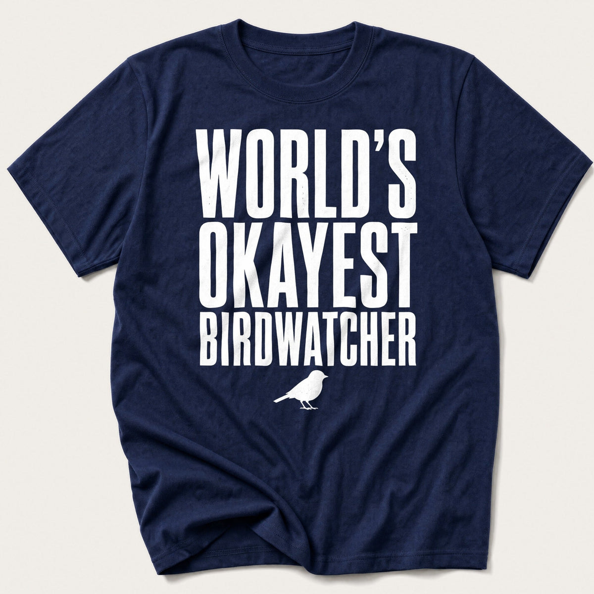World's Okayest Birdwatcher — Navy T-Shirt