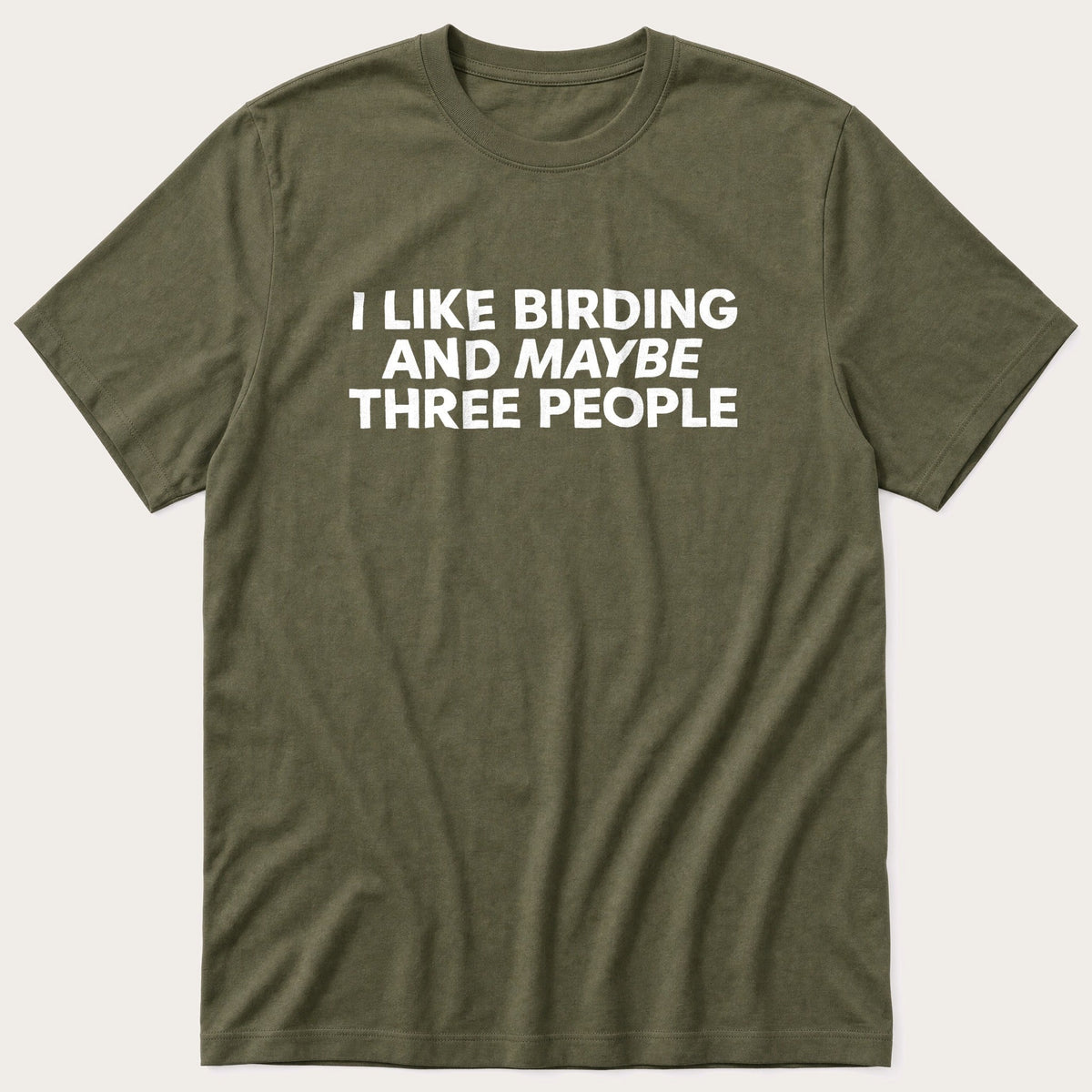 Birding And Maybe 3 People — Olive T-Shirt