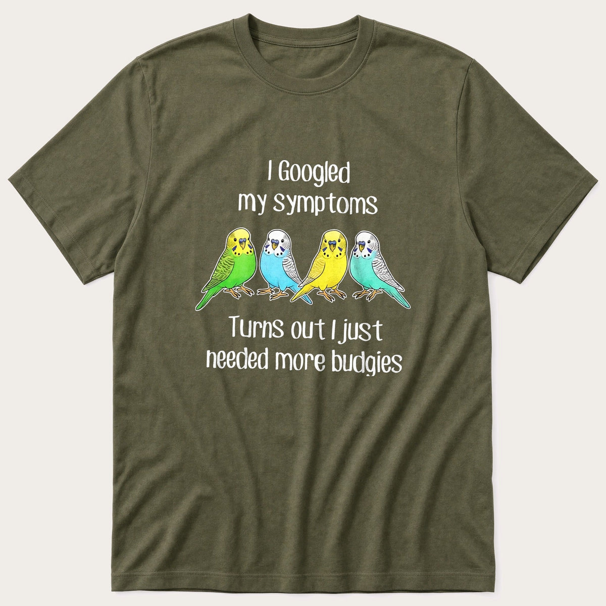 Budgie Symptoms — Olive T-Shirt