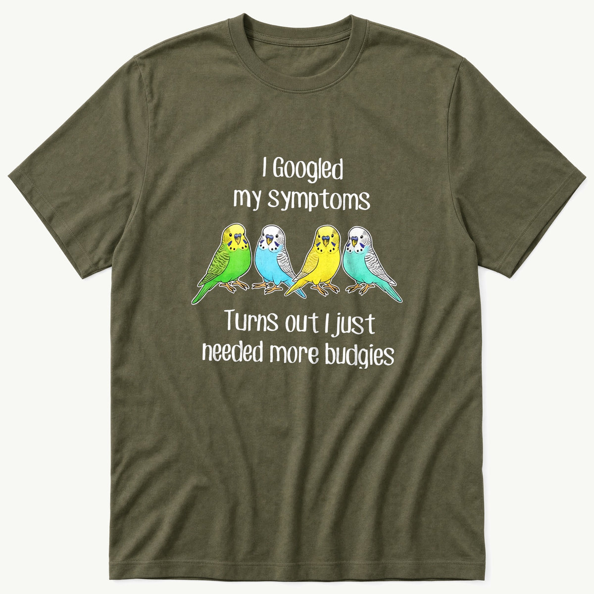 Budgie Symptoms — Olive T-Shirt