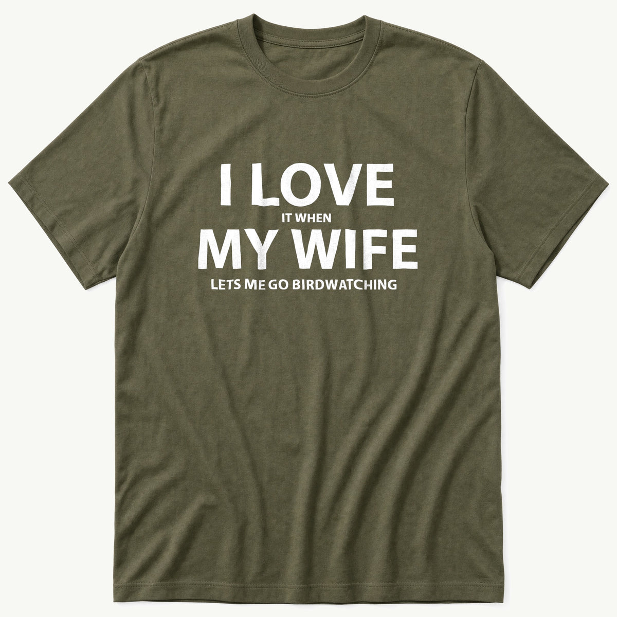 i-love-my-wife — Olive T-Shirt