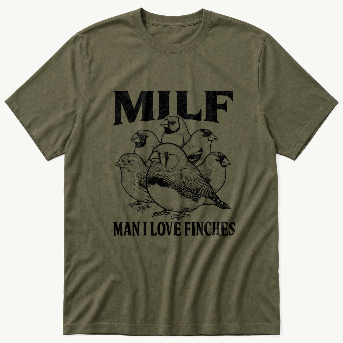 MILF Different Finch Breeds — Olive T-Shirt