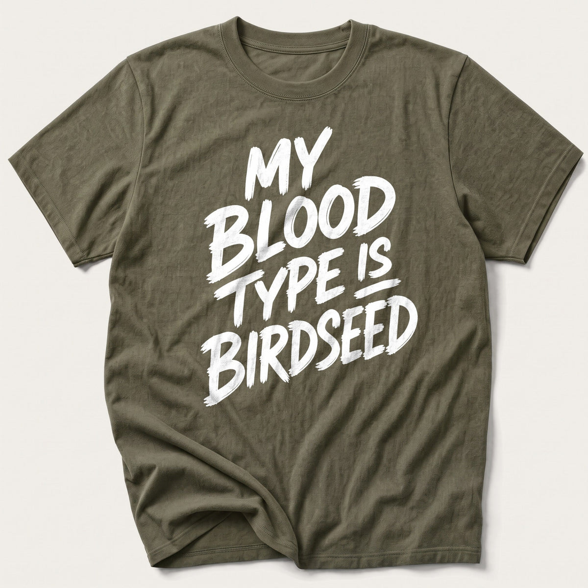 My Blood Type Is Birdseed — Olive T-Shirt