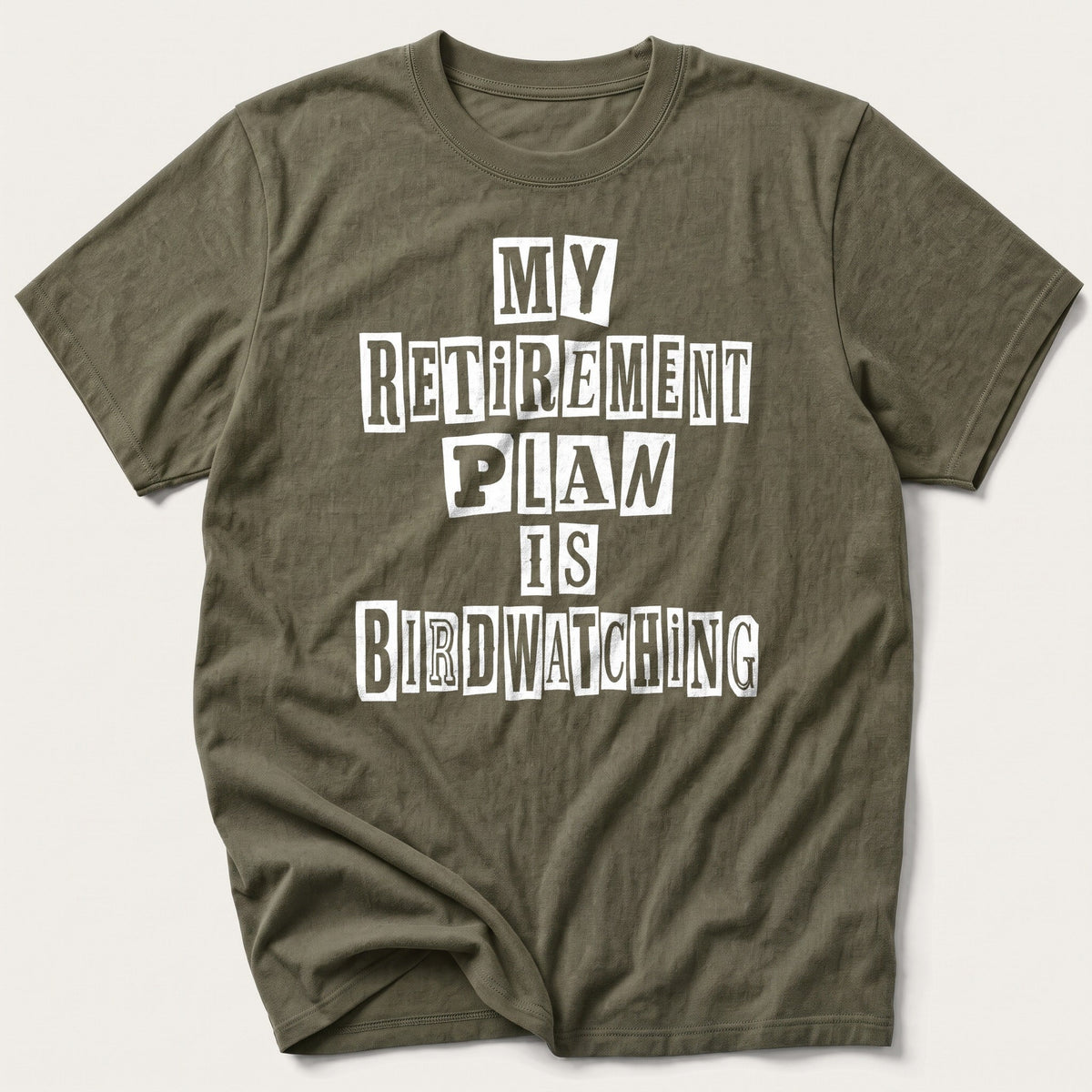 My Retirement Plan Is Birdwatching — Olive T-Shirt