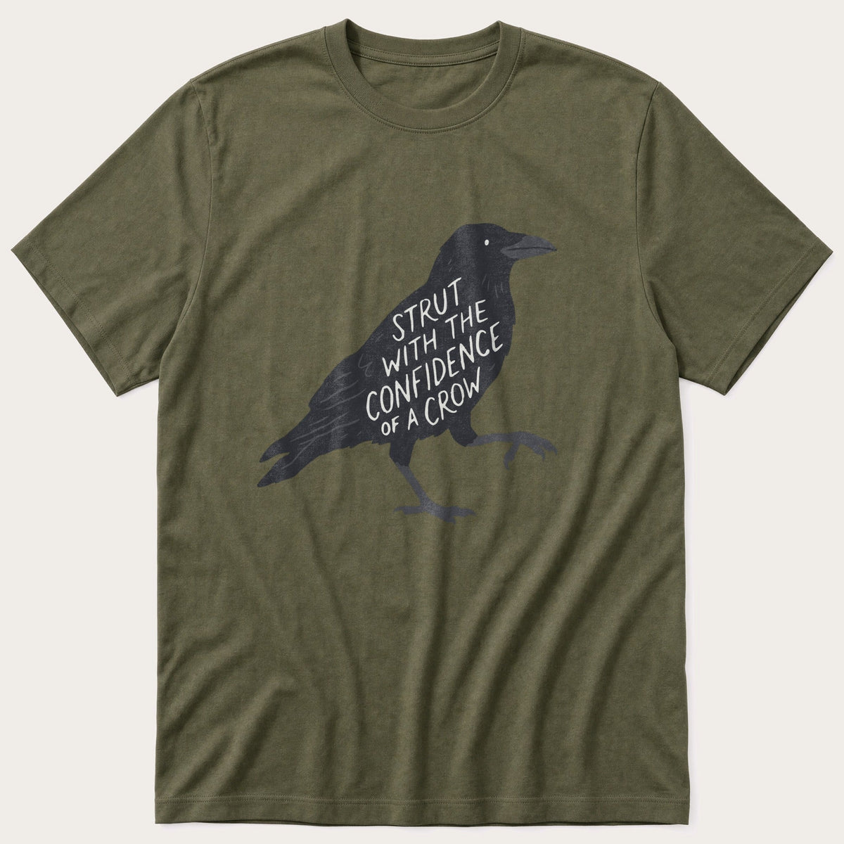 Strut With The Confidence Of A Crow — Olive T-Shirt