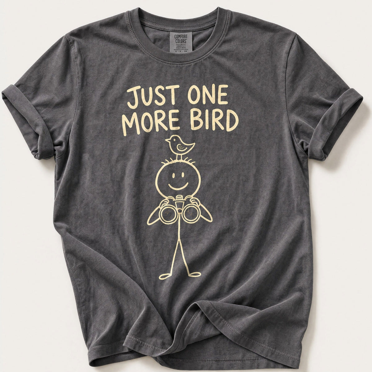 Just One More Bird — Pepper Comfort Colors tee